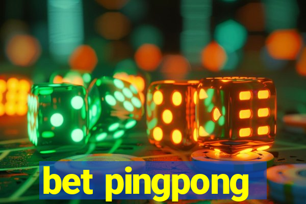 bet pingpong